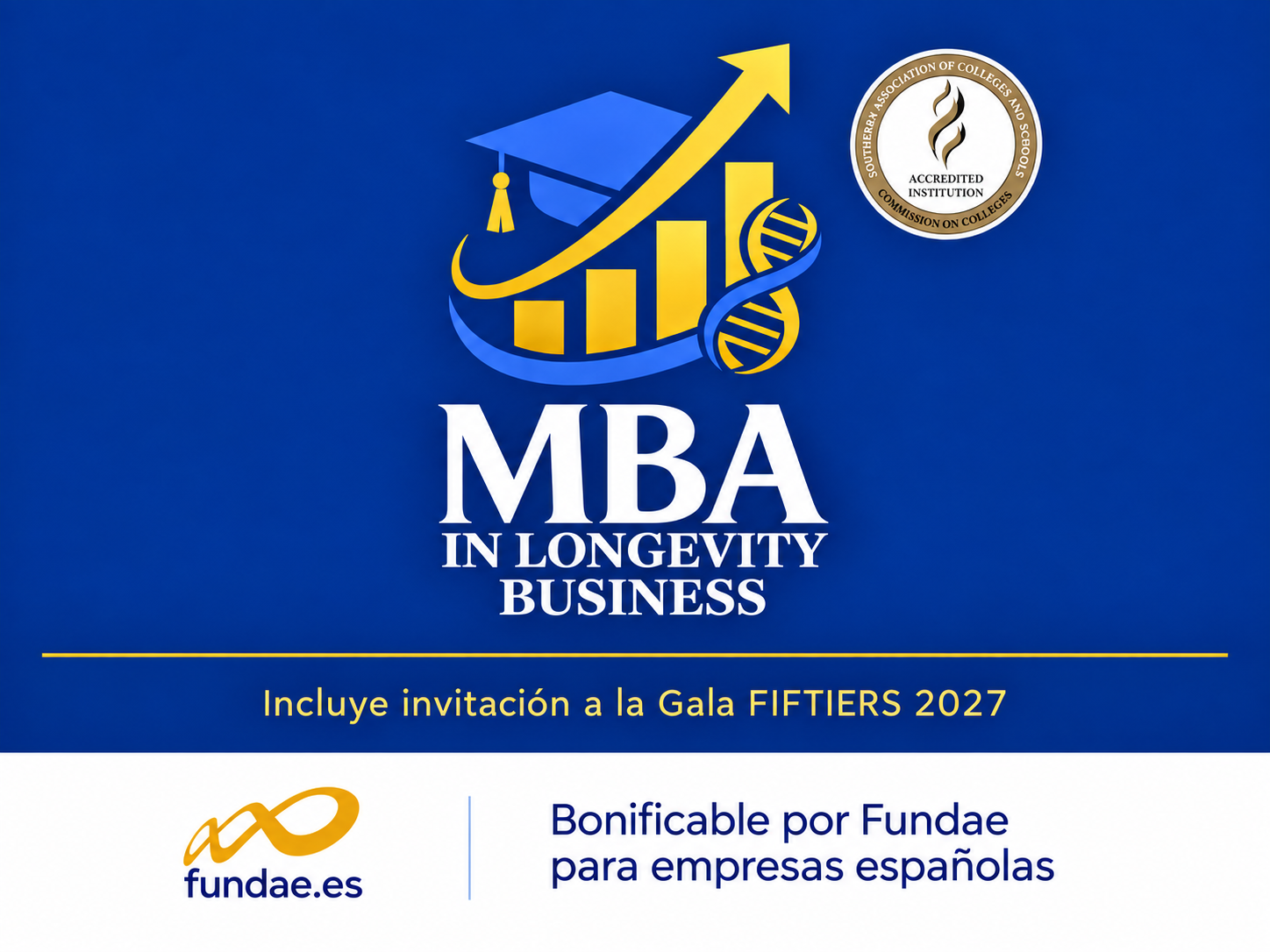 MBA in Longevity Business. Bonificable por Fundae para empresas españolas. Incluye invitación a la Gala FIFTIERS 2027.